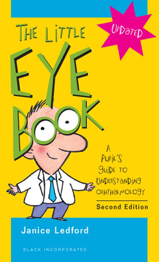 The Little Eye Book: A Pupil?s Guide to Understanding Ophthalmology, Second Edition