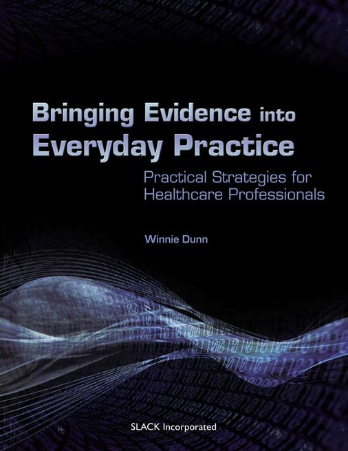 Bringing Evidence into Everyday Practice: Practical Strategies for Healthcare Professionals