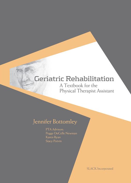 Geriatric Rehabilitation: A Textbook for the Physical Therapist Assistant