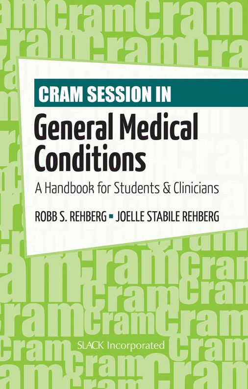 Cram Session in General Medical Conditions: A Handbook for Students & Clinicians