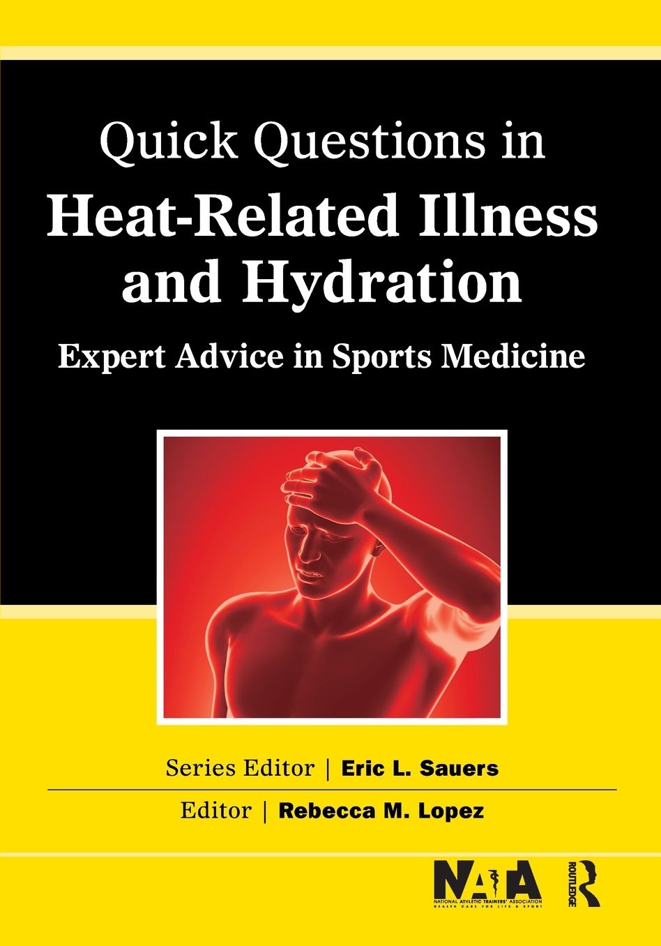 Quick Questions Heat-Related Illness: Expert Advice in Sports Medicine