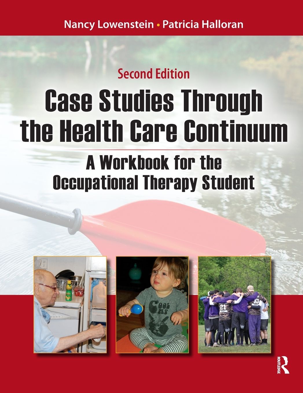 Case Studies Through the Health Care Continuum: A Workbook for the Occupational Therapy Student