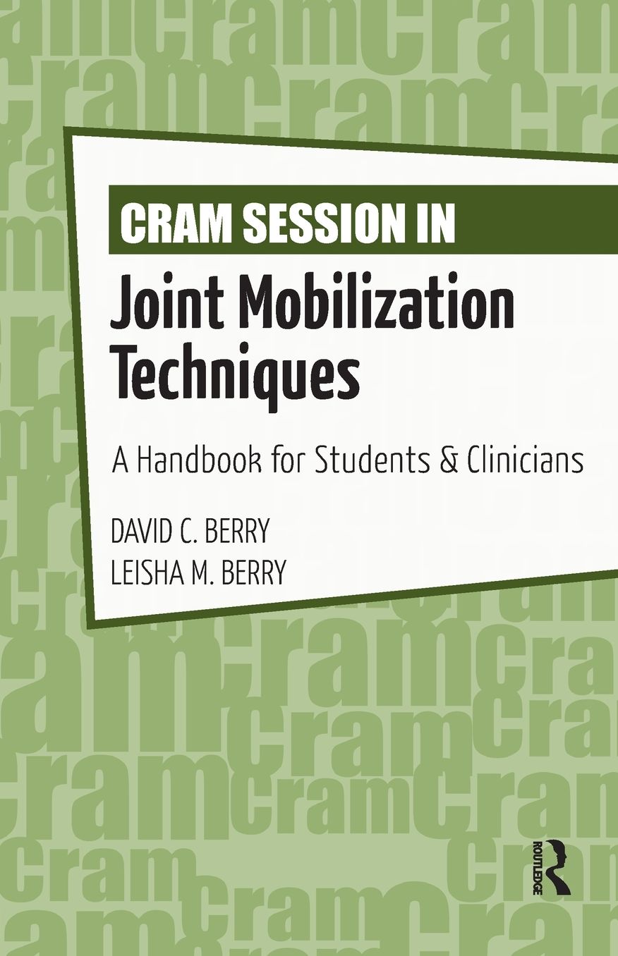 Cram Session in Joint Mobilization Techniques: A Handbook for Students and Clinicians