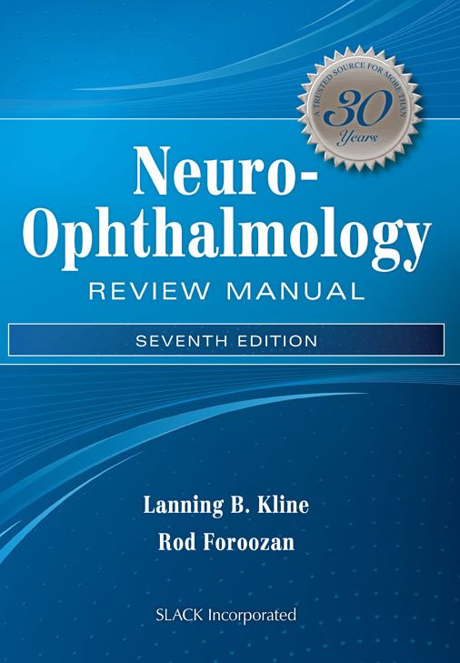 Neuro-Ophthalmology Review Manual: Seventh Edition