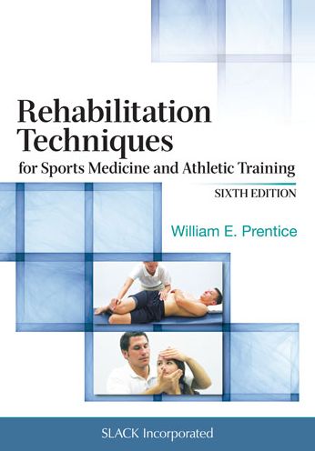 Rehabilitation Techniques for Sports Medicine and Athletic Training - With Access