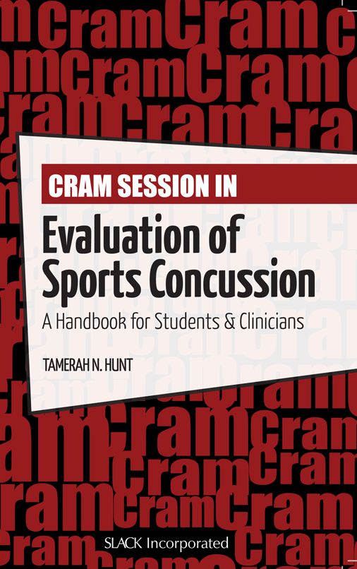 Cram Session in Evaluation of Sports Concussion: A Handbook for Students & Clinicians