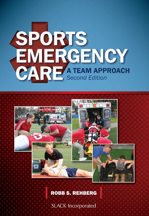 Sports Emergency Care: A Team Approach, Second Edition