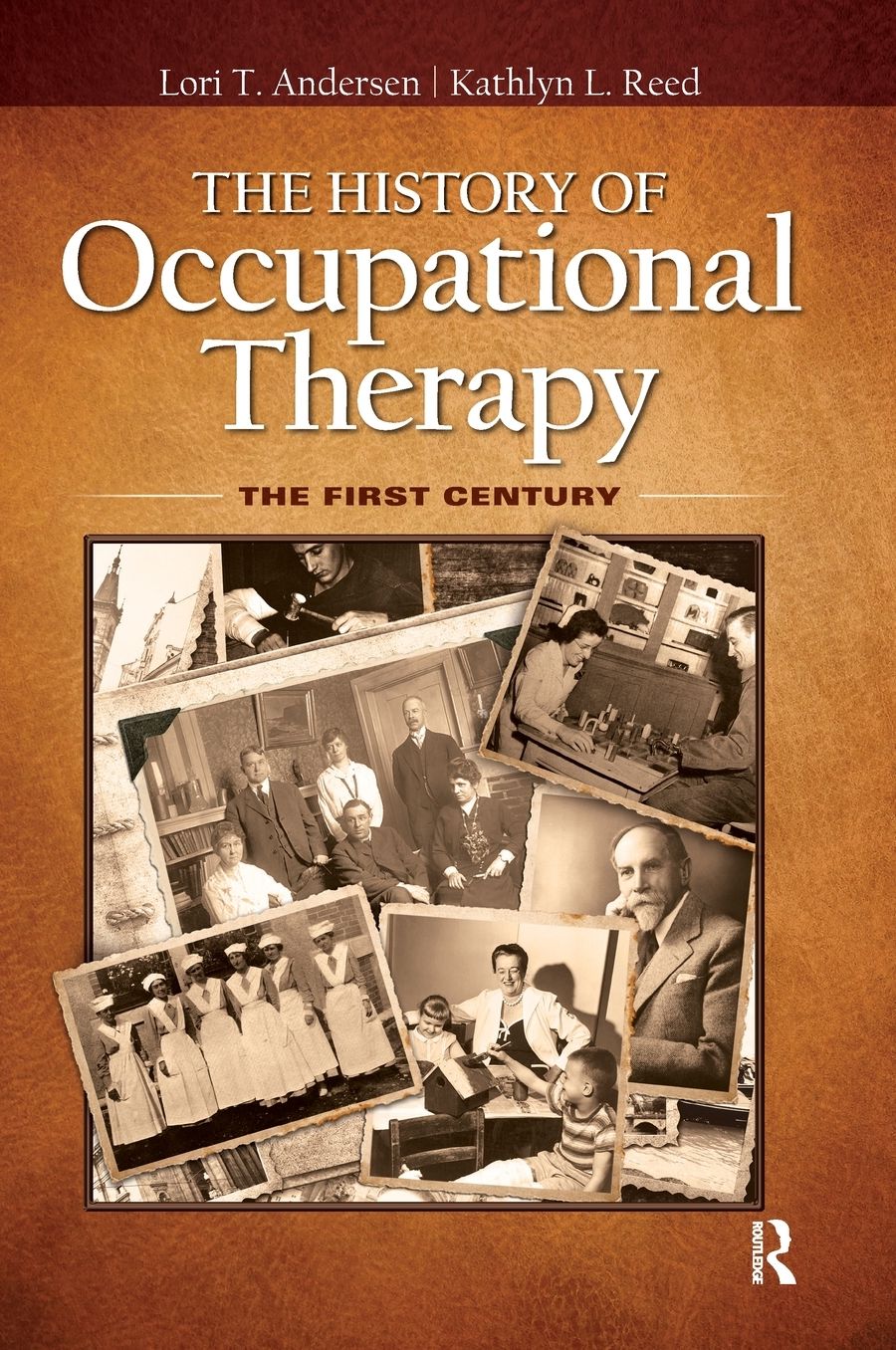 The History of Occupational Therapy: The First Century