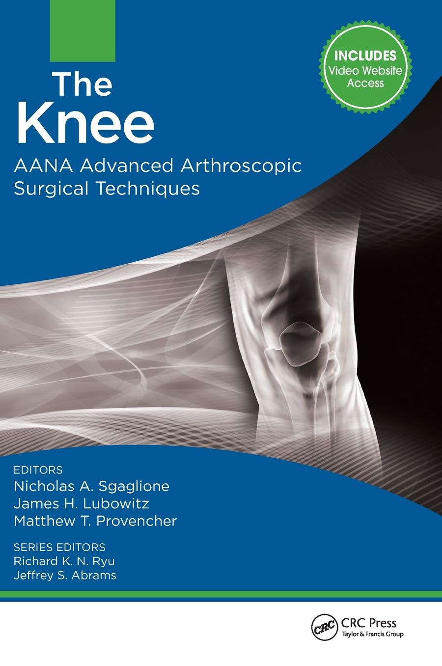 The Knee: Aana Advanced Arthroscopic Surgical Techniques