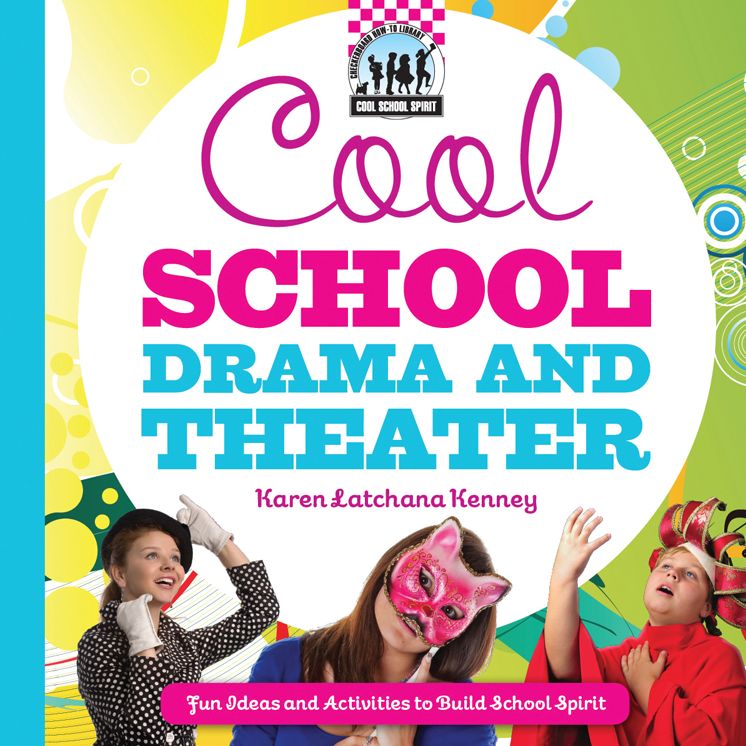 Cool School Drama and Theater: Fun Ideas and Activities to Build School Spirit eBook