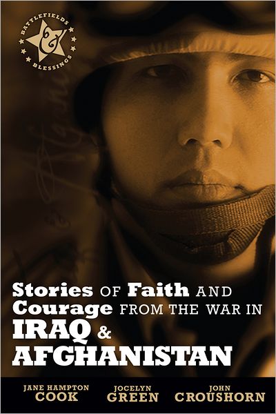 Stories of Faith and Courage from the War in Iraq and Afghanistan