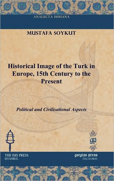 Historical Image Of The Turk In Europe, 15th Century To The Present