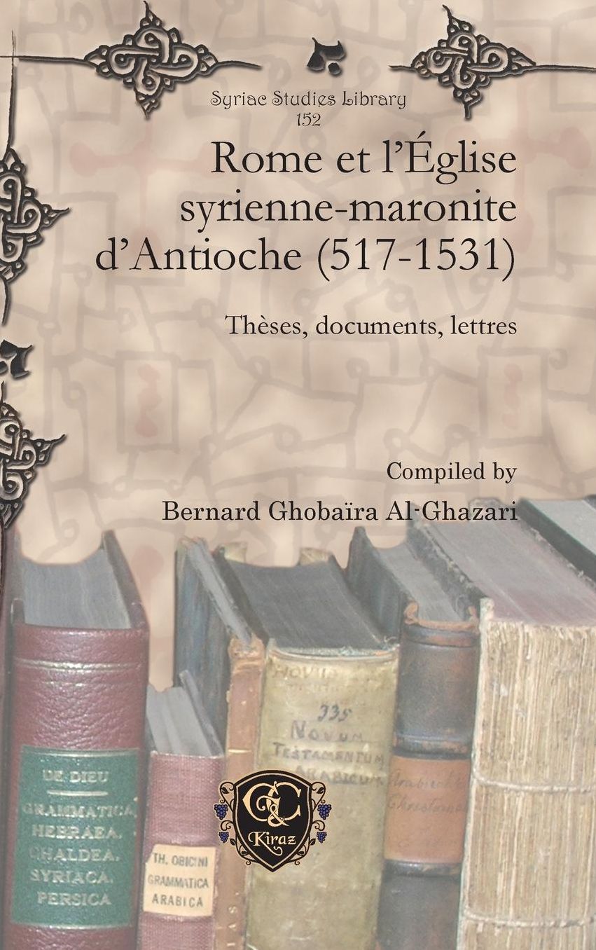 Rome et l'Église syrienne-maronite D'Antioche (517-1531)