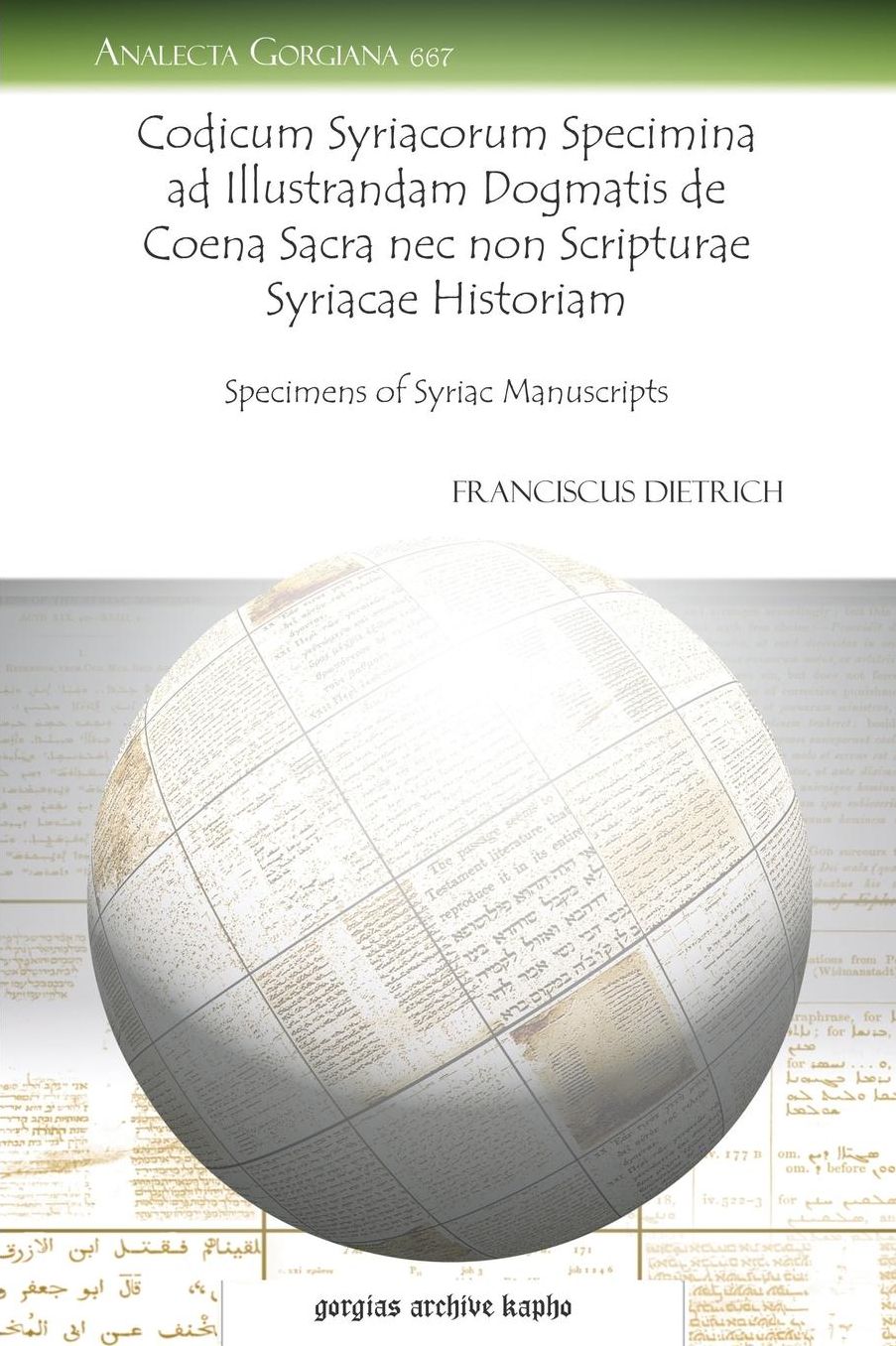 Codicum Syriacorum Specimina ad Illustrandam Dogmatis de Coena Sacra nec non Scripturae Syriacae Historiam