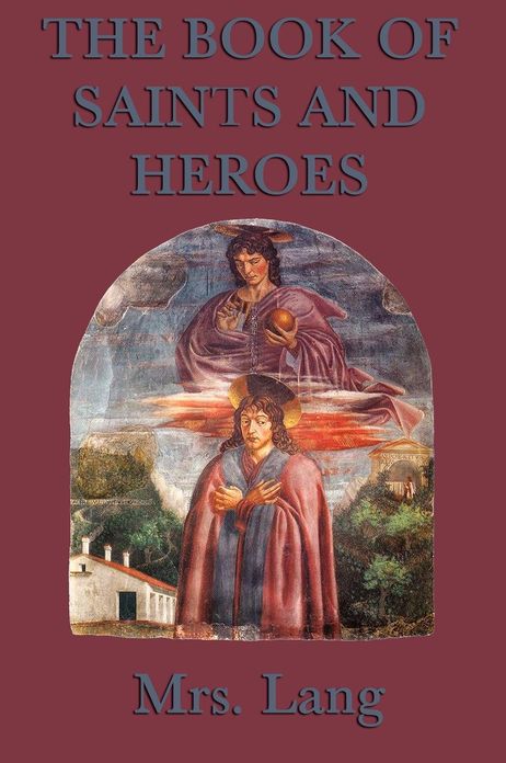 The Book Of Saints And Heroes