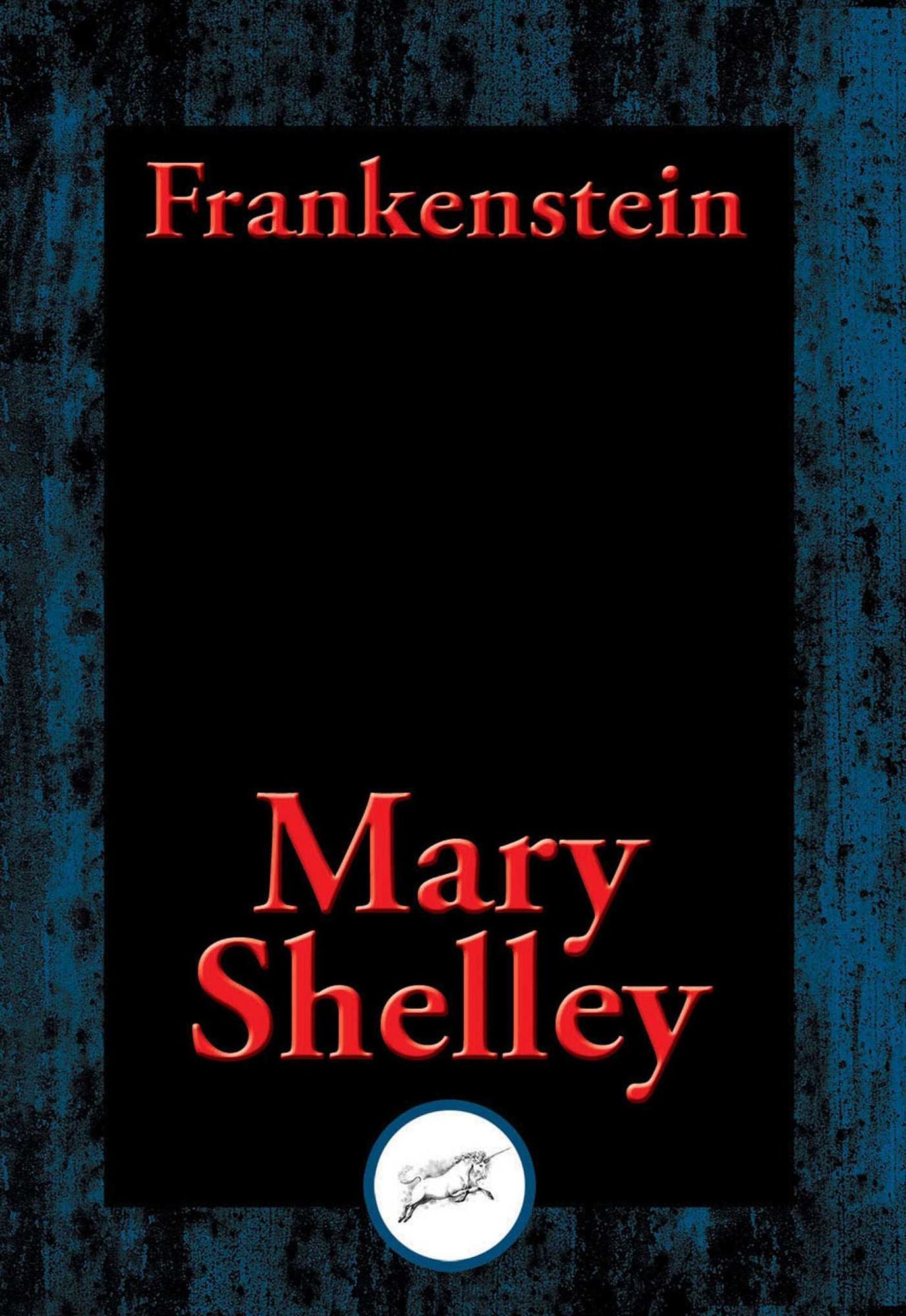 Frankenstein: or the Modern Prometheus