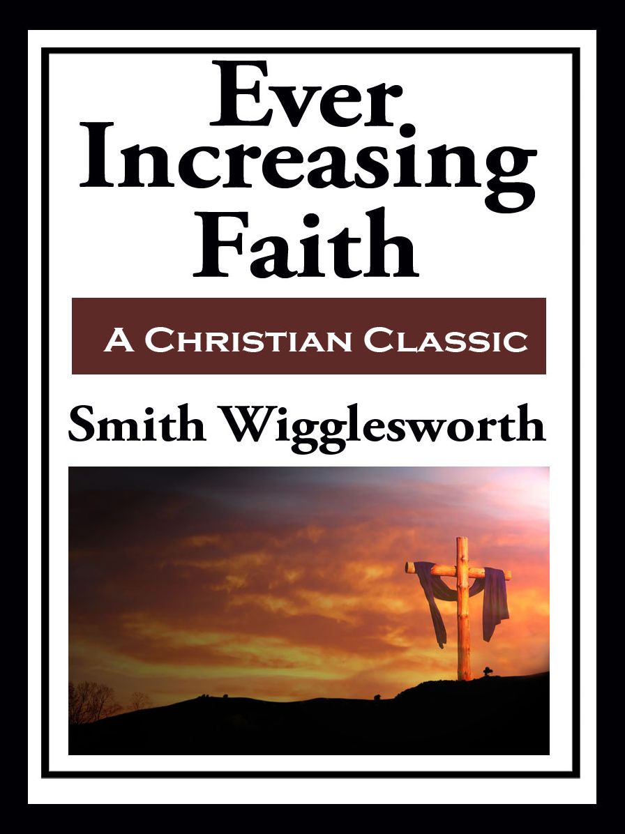 Ever Increasing Faith