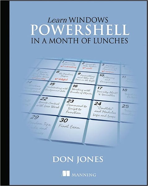 Learn Windows PowerShell in a Month of Lunches