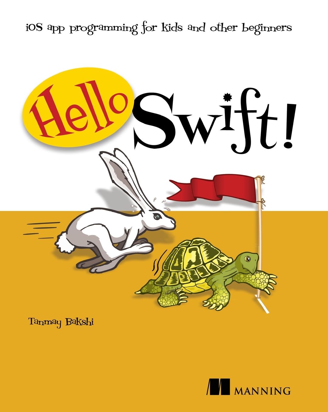 Hello Swift!: iOS app programming for kids and other beginners