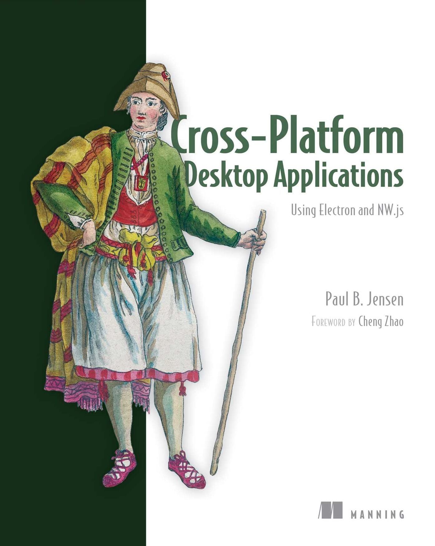 Cross-Platform Desktop Applications: With Node, Electron, and NW.js