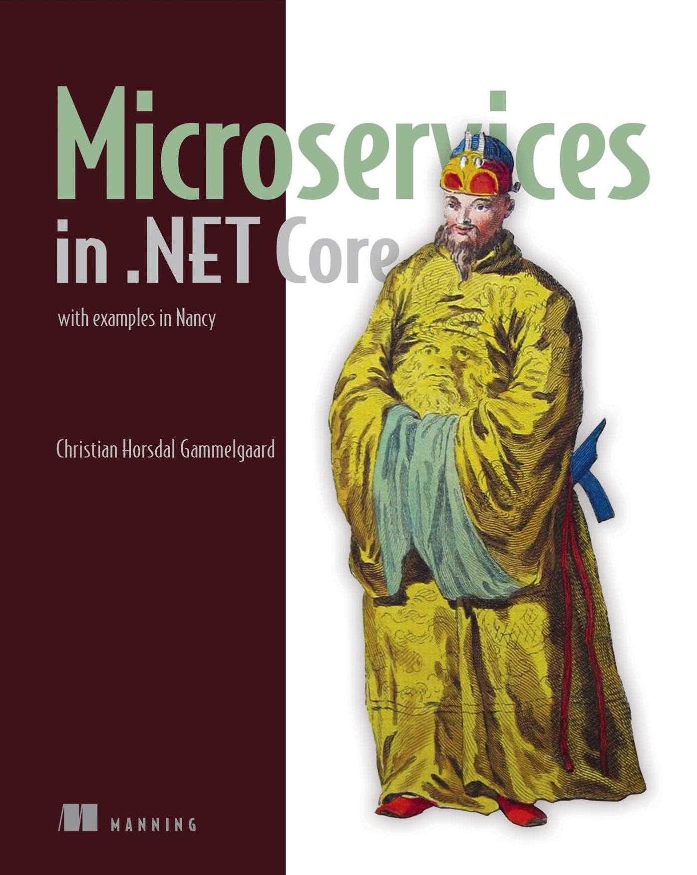 Microservices in .NET Core: with Examples in Nancy