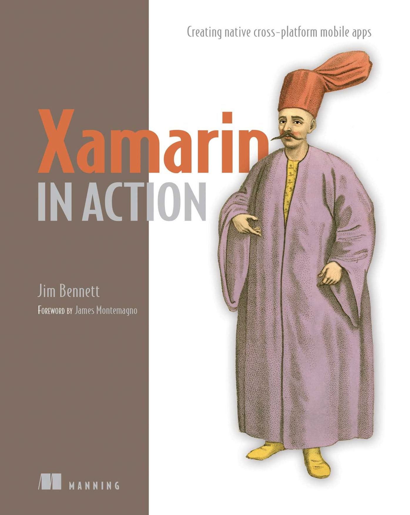 Xamarin in Action: Creating Native Cross-Platform Mobile Apps