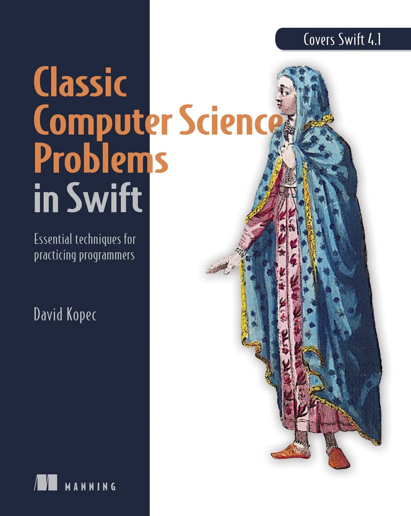 Classic Computer Science Problems in Swift: Essential Techniques for Practicing Programmers