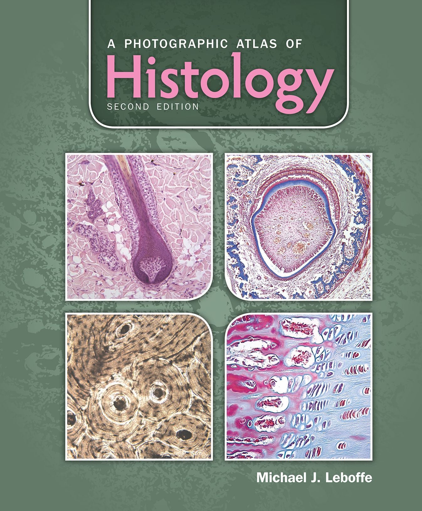 A Photographic Atlas of Histology