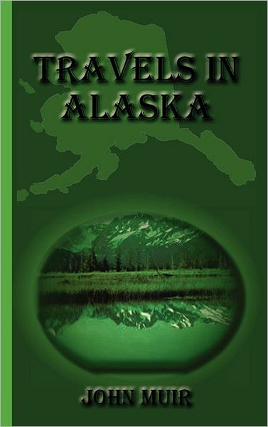 Travels in Alaska