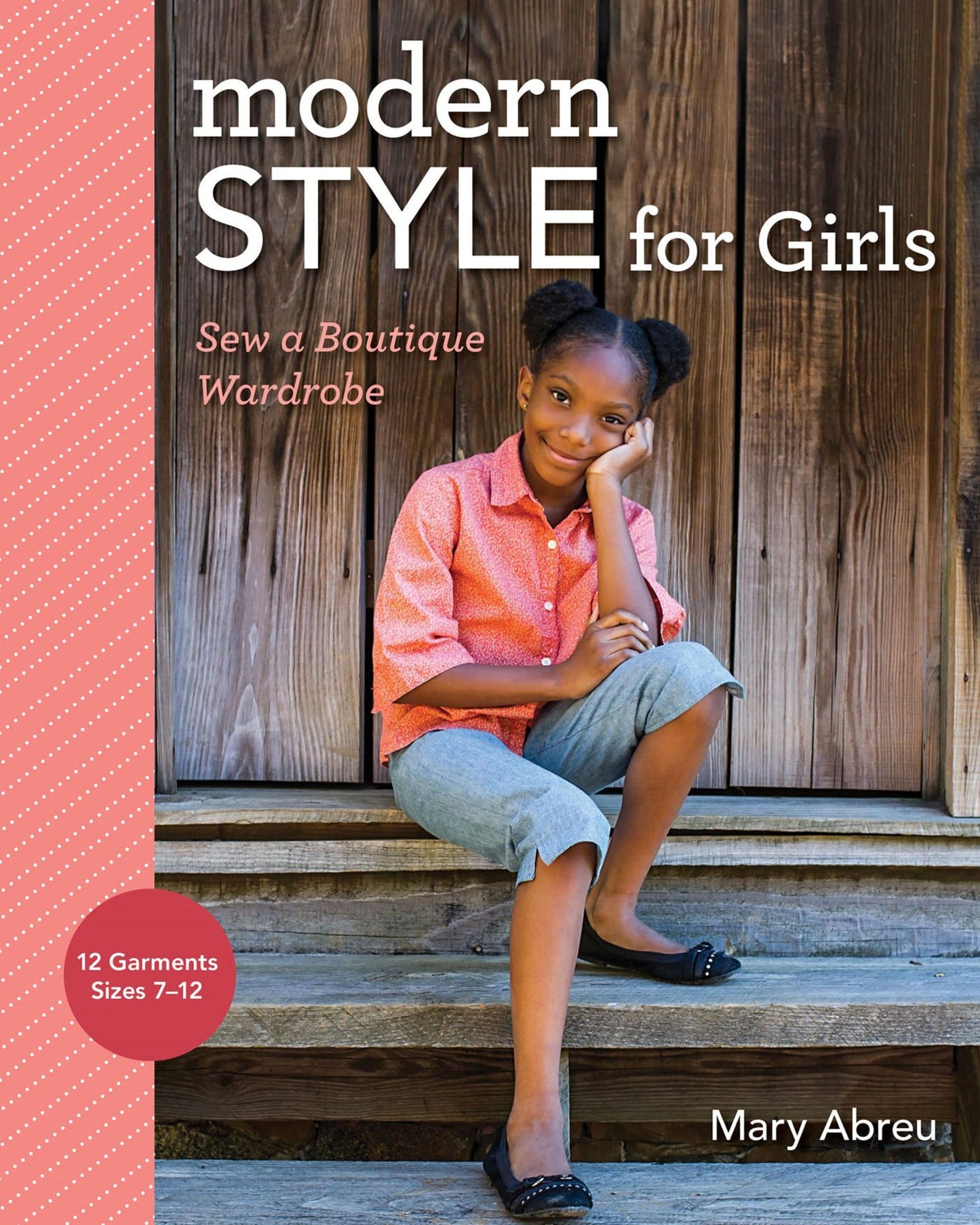Modern Style for Girls: Sew a Boutique Wardrobe