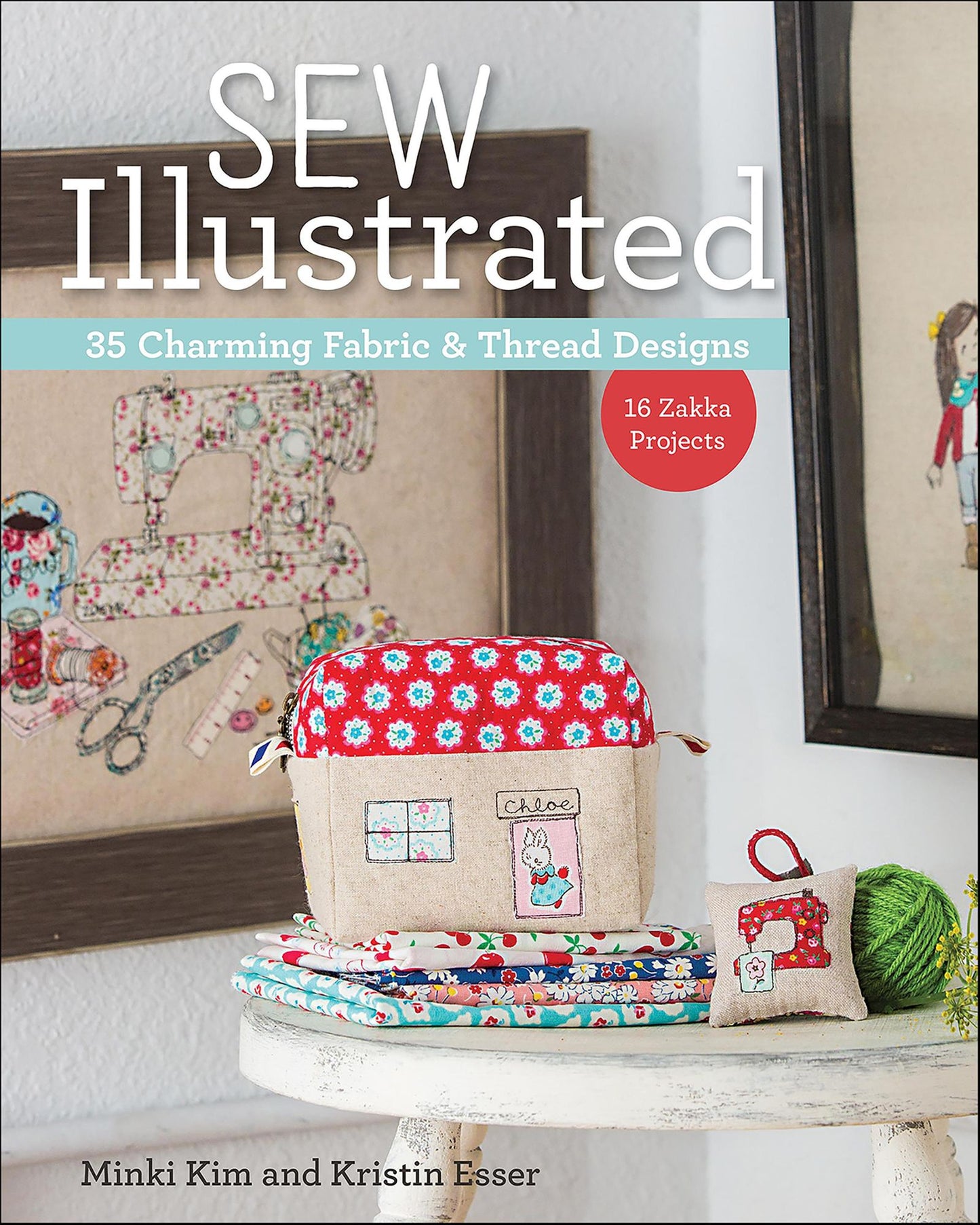 Sew Illustrated: 35 Charming Fabric & Thread Designs