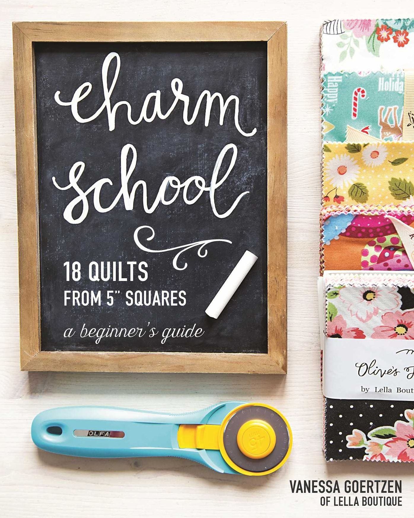 Charm School--18 Quilts from 5" Squares: A Beginner's Guide