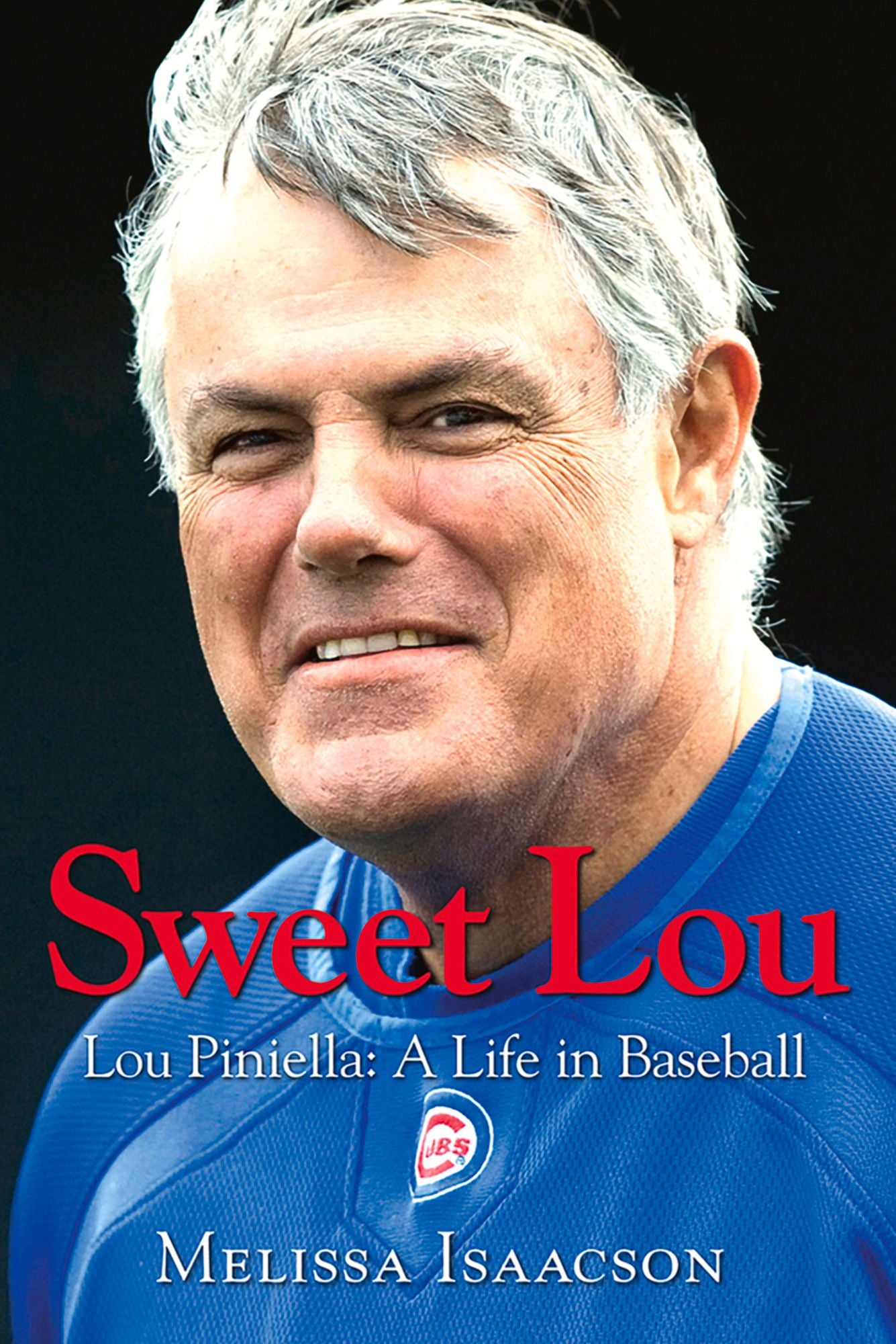 Sweet Lou: Lou Piniella: A Life in Baseball