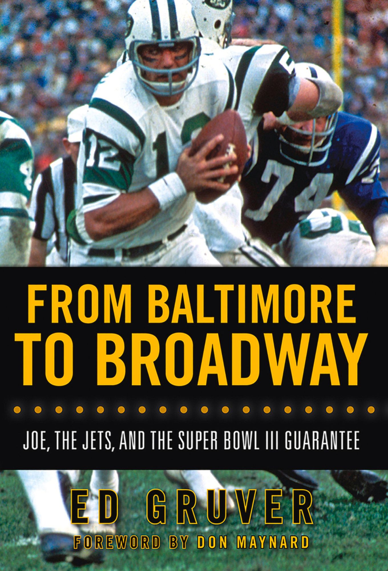From Baltimore to Broadway: Joe, the Jets, and the Super Bowl III Guarantee