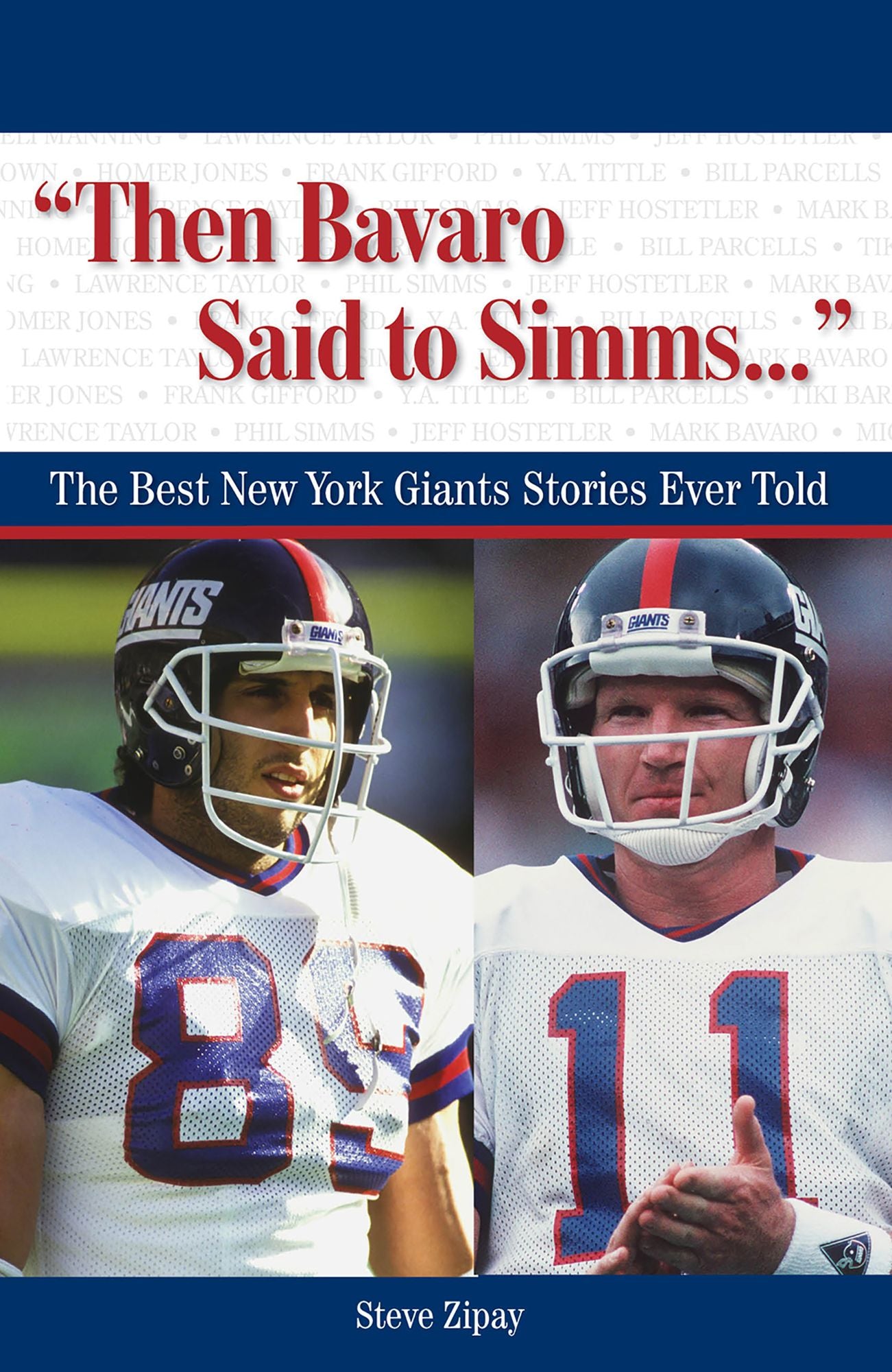 "Then Bavaro Said to Simms. . .": The Best New York Giants Stories Ever Told