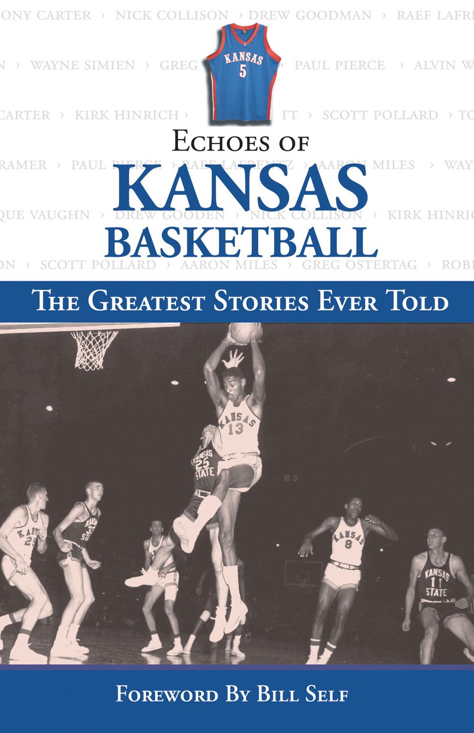 Echoes of Kansas Basketball: The Greatest Stories Ever Told
