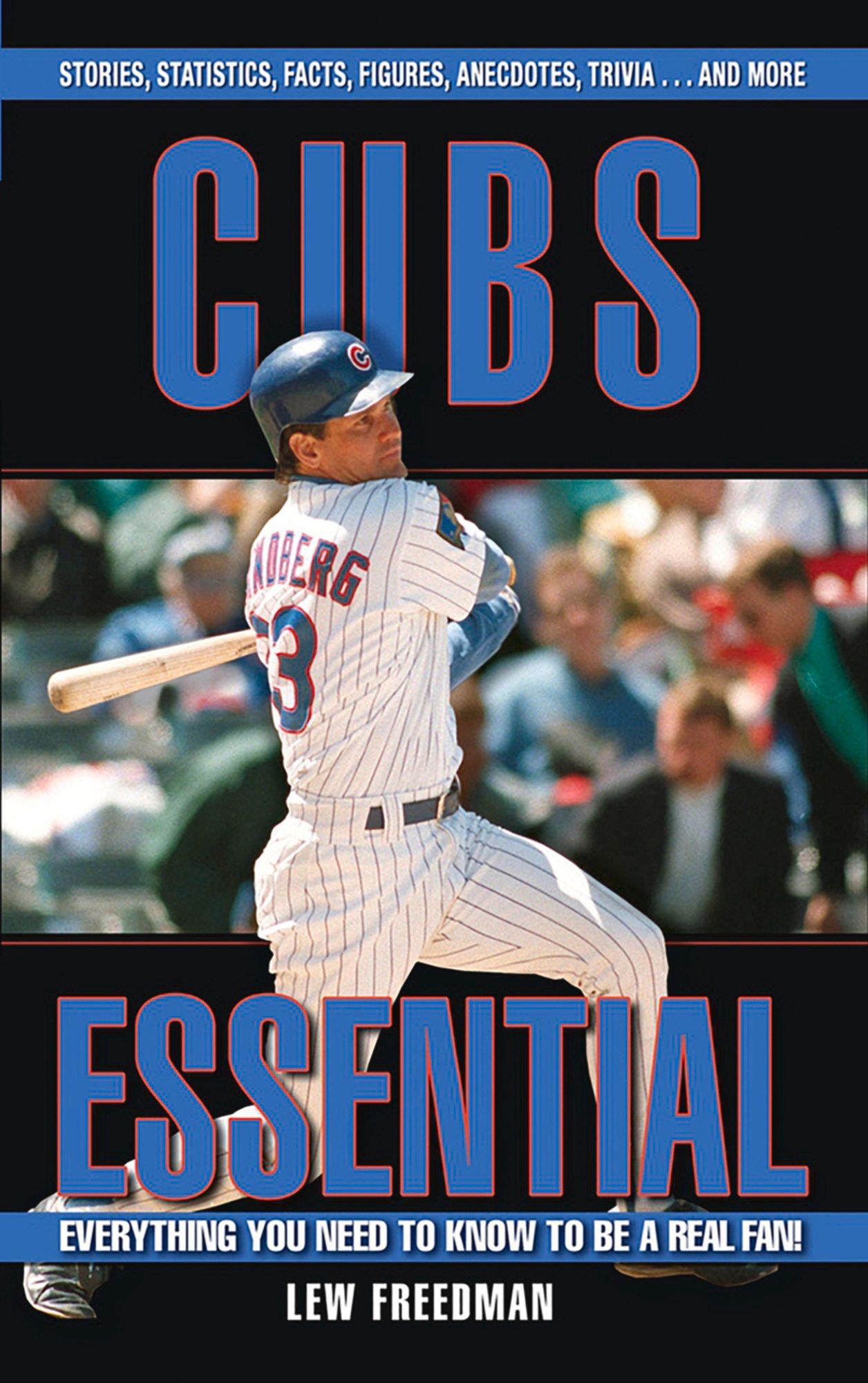 Cubs Essential: Everything You Need to Know to be a Real Fan!