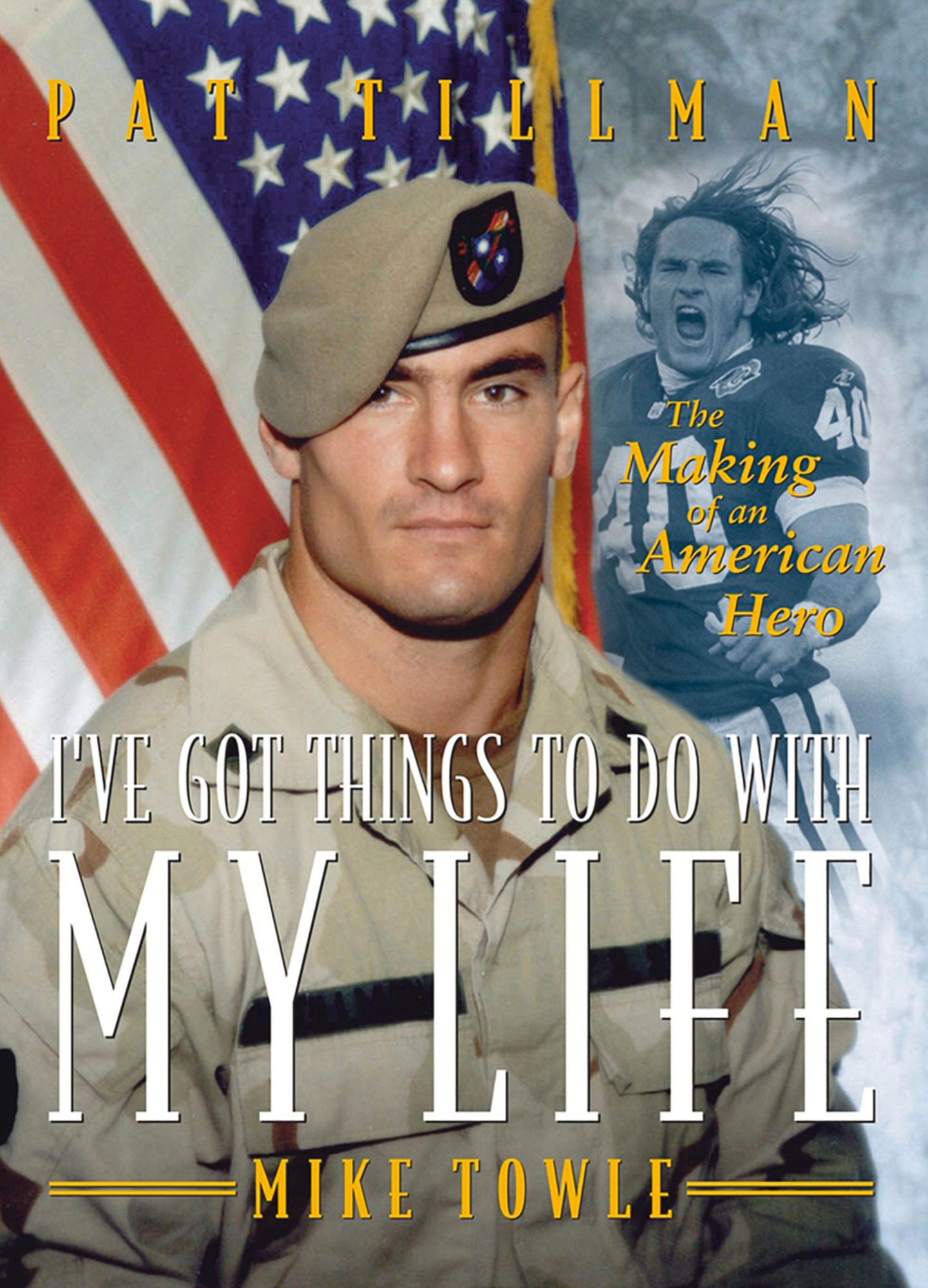 I've Got Things to Do with My Life: The Making of an American Hero