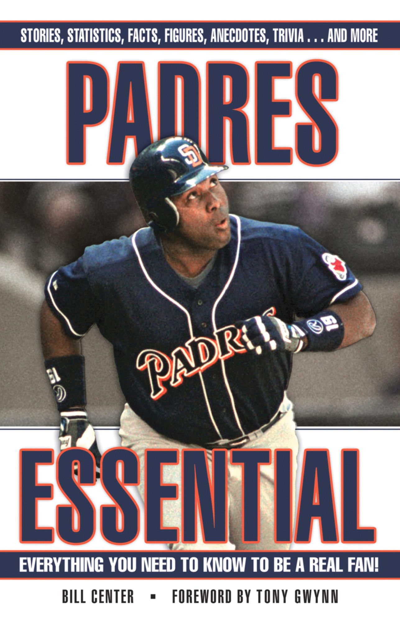 Padres Essential: Everything You Need to Know to be a Real Fan
