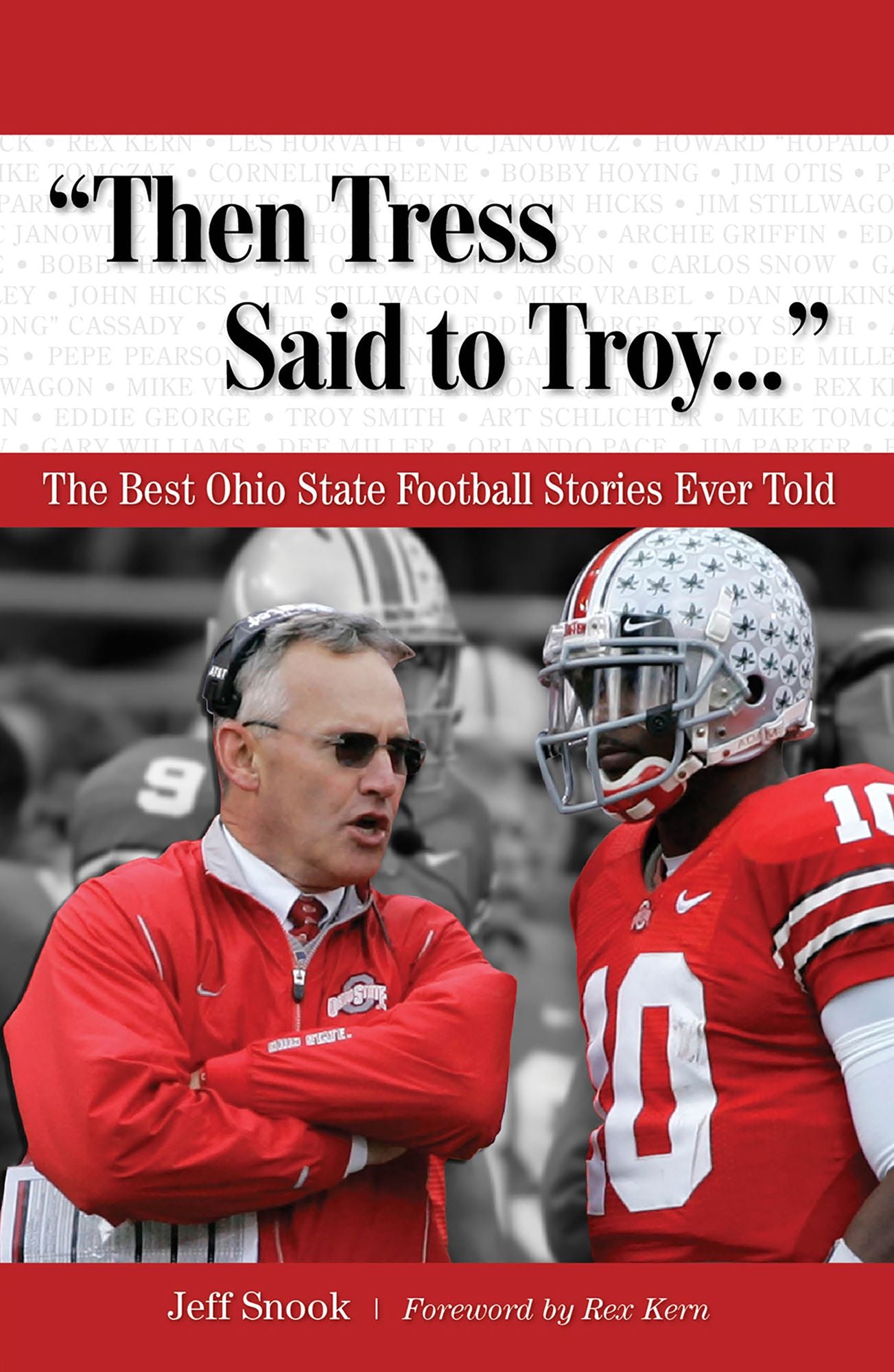 "Then Tress Said to Troy. . .": The Best Ohio State Football Stories Ever Told