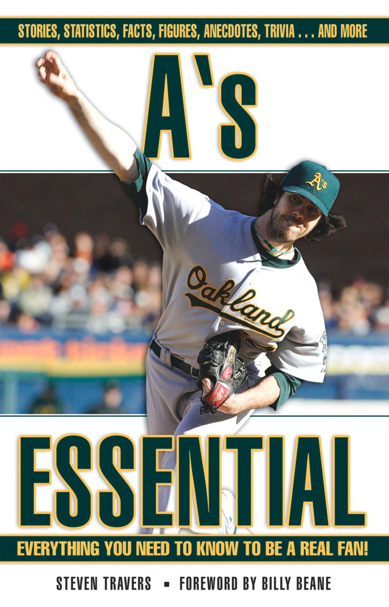 A's Essential: Everything You Need to Know to be a Real Fan