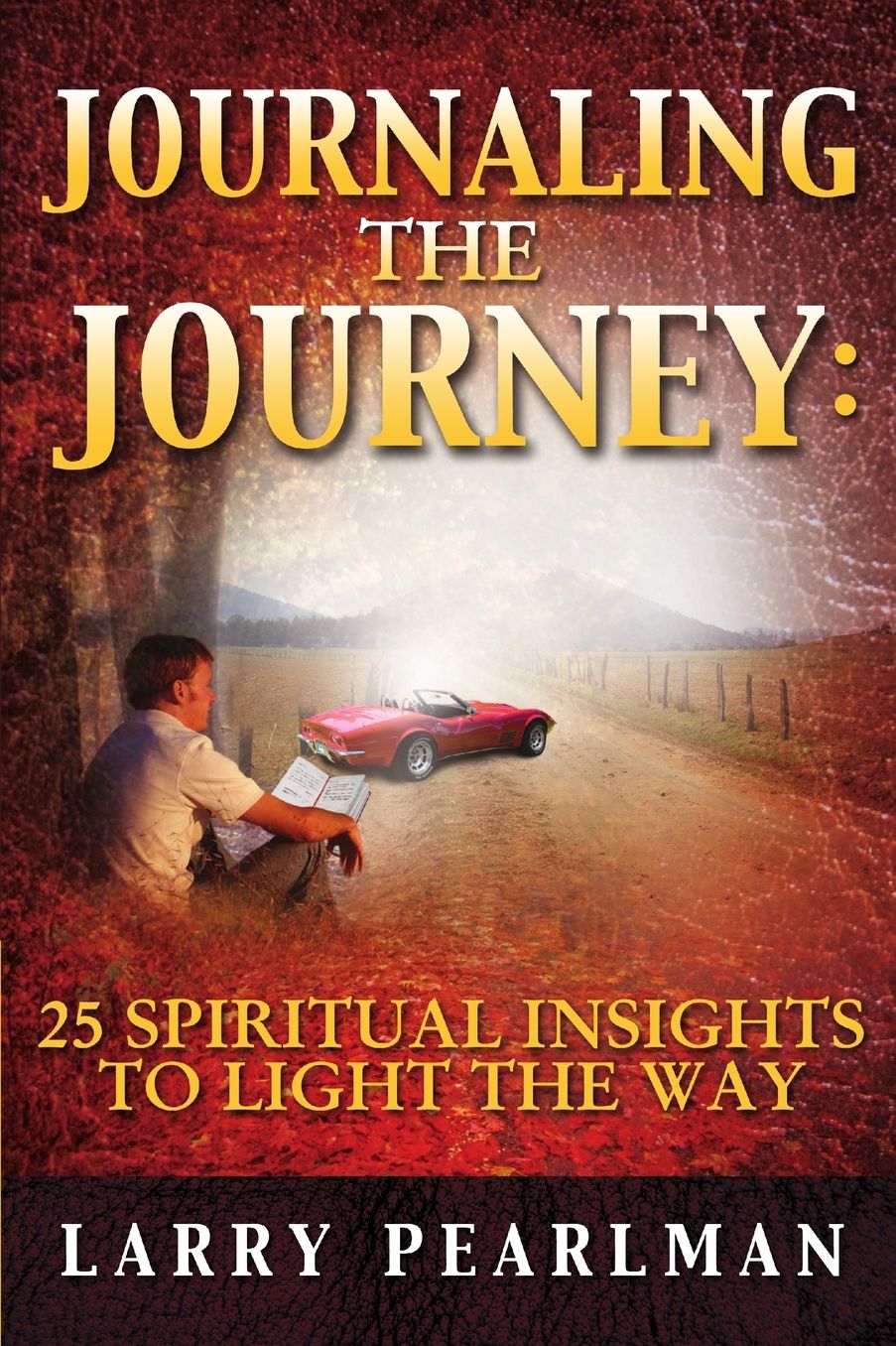 Journaling the Journey: 25 Spiritual Insights to Light the Way