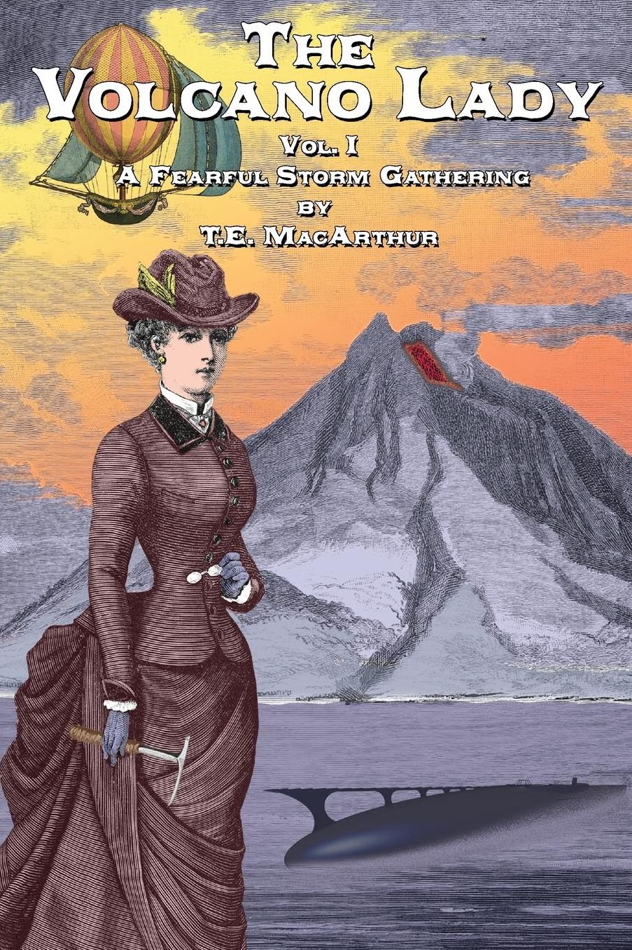 The Volcano Lady: Vol, 1 - A Fearful Storm Gathering