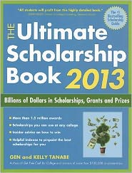 The Ultimate Scholarship Book 2013: Billions of Dollars in Scholarships, Grants and Prizes