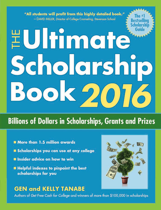 The Ultimate Scholarship Book 2016: Billions of Dollars in Scholarships, Grants and Prizes
