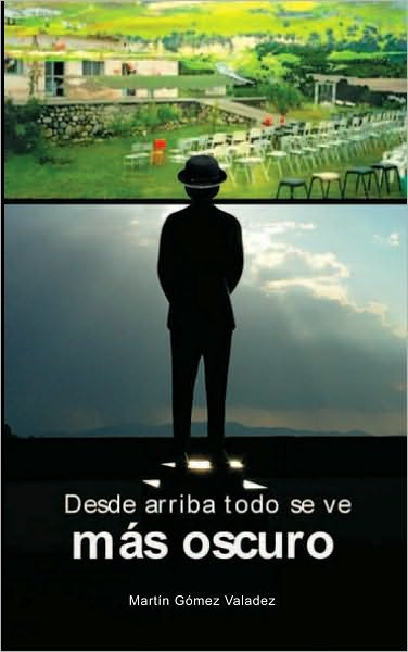 Desde arriba todo se ve más oscuro