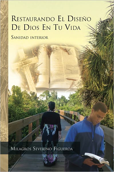 RESTAURANDO EL DISEÑO DE DIOS EN TU VIDA: Sanidad interior