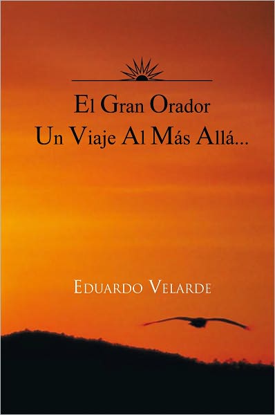 EL GRAN ORADOR UN VIAJE AL MÁS ALLÁ...