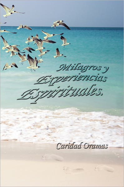 Milagros y Experiencias Espirituales.
