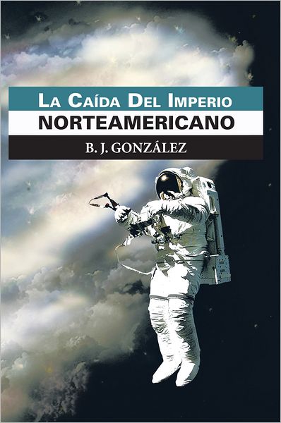 La Caída Del Imperio Norteamericano